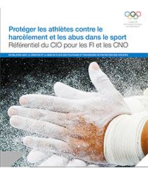 Protéger les athlètes contre le harcèlement et les abus dans le sport: Référentiel du CIO pour les FI et les CNO